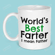 Worlds Best Farter I Mean Father Mug, Fathers Day Gift, Dad Mug, Dad Birthday, Dad Coffee, Gift For Dad