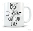 Best Cat Dad Ever Mug, Cat Dad Cat Lover Mug Fathers Day Gift For Cat Dad Cat Lover Cat Owner On Fathers Day