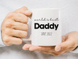 World's Best Daddy Since 2022 Mug, Gift For New Daddy, First Dad Gift, Fathers Day Gift