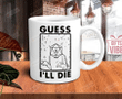 Guess I'll Die Ceramic Mug, Dungeons And Dragons Mug, Mug Gift For Board Game Lovers Birthday Fathers Day