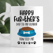 Happy Futher‘s Day To My Human Mug, Now Feed Me Coffee Mug, Fathers Day Gifts For Dog Dad
