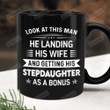 Look At This Man Landing His Wife And Getting His Step Daughter As A Bonus Ceramic Mug, Gifts For Step Dad Bonus Dad From Step Daughter, Fathers Day Gifts