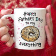 Fathers Day Gifts For Husband From Wife, Happy Fathers Day To My Everything Mug Gift, Gift For Husband On Fathers Day, Funny Gift For Husband