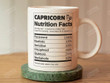 Capricorn Zodiac Nutrition Facts Mug 11oz 15oz Special Gifts For Pisces Sister Daughter Friends Woman From Family Him Her For Christmas Birthday