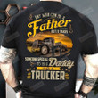 Any Man Can Be A Father, Trucker Shirt, Trucker Father, Gift For Father'S Day