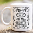 Poppy Ceramic Coffee Mug, The Man The Myth The Legend Poppy Mug, Gift For Grandpa, Pop Pop, Papa From Grandkids, Grandpa Gift On Birthday Fathers Day