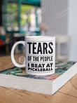 Tears Of The People I Beat At Pickleball Mug, Funny Pickleball Mug, Pickleball Dad Mug Gifts, Gift For Dad From Kids On Birthday