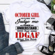 October Girl Before You Judge Me Shirt, Birthday Shirt, Birthday Gifts For Her, Family Gifts For Birthday, Birthday In October