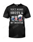 Both My Shots And My Booster Shirt, Funny Vaccine Gift For Beer Lover, Boyfriend, Husband, Dad, Friend And Family On 4th Of July, Birthday