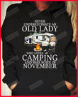 Never Underestimate An Old Lady Loves Camping And Born In November Shirts, Camping T-Shirt, Camping Life, Birthday Gifts, Birthday In November, Gifts For Campers