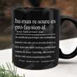 Human Resources Definition Ceramic Mug, Funny Human Resources Hr Gifts For Men Women, Hr Office Gifts, Workplace Gifts For Work Bestie, Coworker Gifts, Black Coffee Mug