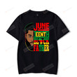 Juneteenth Black Father Shirt, Juneteenth Shirt, Father's Day Shirt, Dad Shirt, Juneteenth Since 1865 Shirt, Black History Shirt, Black Power Shirt, End Hate Stop Racism Tee
