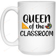 Queen Of The Classroom Mug, School Coffee Mug, Back To School Mug, Homeschool Coffee Mug, Student Mug, Teacher Mug, Funny Back To School Gift For Students