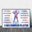 Personalized I Am A Soccer Player Vertical Poster Canvas, I Am Passionate Vertical Poster Canvas, Soccer Lover Gifts Vertical Poster Canvas