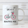 Life Is A Beautiful Ride Coffee Mug, Bike Enthusiast Mug, Bicyclist Gift, Cyclist Coffee Mug, Inspirational Mug, Funny Mug, Christmas Gift For Family And Friends, 11oz 15oz Ceramic Mug (15oz)