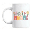 Mommy Floral Ceramic Mug, Gifts For Mom Mother Mama From Son And Daughter, Family Gifts On Birthday, Thanks Giving, Christmas
