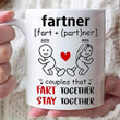 Personalized Couple Fartner Fart Together Stay Together Ceramic Coffee Mug