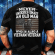 Never Underestimate An Old Man Vietnam Veteran T-Shirt