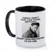 Today I Don'T Feel Like Doing Anything Except Dean Winchester I'D Do Him Coffee Tea Cup White Mug, Cute Mug, Gift For Birthday Anniversary, Gift For Mom Dad Relatives Friends Lover