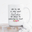 Sisters Will Always Be Connected By Heart Mug, Sister Coffee Mug, Best Sister Ever Gifts, Sister Long Distance Mugs, Sister Birthday Gift