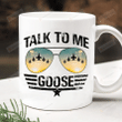 Talk To Me Goose Ceramic Coffee Mug, Top Gun Ceramic Mug, Aviator Gifts, Gifts For Him, Gifts For Pilot On Fathers Day Birthday Christmas