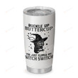 Buckle Up Buttercup You Just Flipped My Witch Switch Tumbler Gifts For Colleague Friend Cups Kitchen Gifts From Teacher Student Parents Steel Tumbler