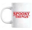 It's Spooky Things Season Mug, Stranger Spooky Things, Fall Autumn Gifts For Men For Women, Birthday, Thanks Giving, Stranger Things Coffee Ceramic Mug