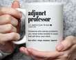 Adjunct Professor Definition Mug Gifts For Man Woman Friends Coworkers Employee Family