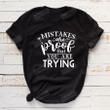 Mistakes Are Proof Shirt, Student Shirt, Motivational Shirt, Inspirational Shirts, School Shirt, Motivational Gift For Son And Daughter, For Students