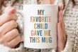 My Favorite Child Gave Me This Funny Coffee Mug, Best Gifts For Mom And Dad From Daughter Son Kids, Christmas Birthday Gift Ideas For Parents