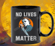 Horror Movie Mug, No Lives Matter Coffee Cup, Michael Myers Halloween Mug, Funny Gift For Halloween For Friend