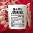 Fashion Designer Mug, Fashion Designer Nutrition Facts Mug, Gifts Mug For Designer For Friends Your Lovers