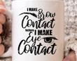 I Make Brow Contact Before Eye Contact Mug Funny Microblading Coffee Cup For Salon Owners Eyebrow Gifts Idea For Makeup Artist Beautician From Friends