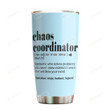 Chaos Coordinator Definition Steel Tumbler 20oz Gifts For Chaos Coordinator Funny Definition Tumbler