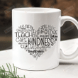 Teach Kindness Ceramic Coffee Mug, Teacher Mug, Teacher Definition Coffee Mug, Gift For Teacher On Back To School Day, Kindness Spreading Teacher Mug, Teacher Life Mug, Kindness Matters Mug