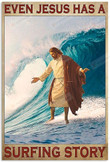 Jesus Has a Surfing Story Vertical/ Horizontal Poster Home Decor Wall Art Print No Frame Or Canvas 0.75 Inch Frame Full-Size Best Gifts For Birthday, Christmas, Thanksgiving Housewarming, Valentine, Anniversary