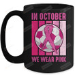 In October We Wear Pink Mug, Breast Cancer Awareness Month Mug, Sport Mug, Soccer Mug, Breast Cancer Mug, Cancer Ribbon Mug, Cancer Survivor Gifts For Lover Women