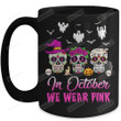 In October We Wear Pink Mug, Sugar Skulls Mug, Breast Cancer Awareness Mug, Cancer Warrior Mug, Halloween Mug, Halloween Gifts For Mom Family, For Her
