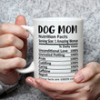 Dog Mom Mug, Dog Mom Nutritional Facts Coffee Mug, Best Dog Mom Ever Gifts For Men Women, Dog Lovers Cup