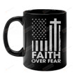 Faith Over Fear Mug, Christian Mug, Christian Mug, Usa Flag Mug, Christian Cross Mug, Jesus Mug, Religious Mug, Bible Mug, Faithful Gifts For Lover Friends Family