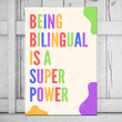 Being Bilingual Is A Superpower Poster Canvas, Bilingual Nursery Wall Art Poster, Boho Classroom Decor, Bilingual Poster, Back To School
