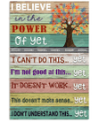 Power Of Yet Poster Canvas, I Believe In The Power Of Yet Canvas Print, In This Classroom Poster, Gifts For Teacher From Students, Back To School Gifts