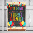 Welcome To First Grade Poster Canvas, Gifts For First Grade Teacher, 1st Grade Teacher, Motivational First Grade Classroom Wall Art Decor, Back To School Gifts