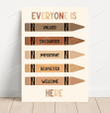 Classroom Poster Canvas, Everyone Is Welcome Here Poster Canvas Print, Gifts For Teachers From Students, Back To School Gifts