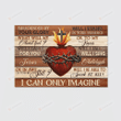 I Can Only Imagine Christian Wall Art Poster Canvas, Jesus's Heart Canvas Print, Jesus Poster Canvas Art