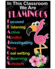 In This Classroom We Are Flamings Poster Canvas, Focused Listening Active Mindful Poster Canvas, Flamingos Lover Poster Canvas, Classroom Art Motivational Poster Canvas