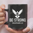 Be Strong Mug. Philippians 4:13 Bible Verse Mug, Christian Mugs, Christian Cross Mug, Scripture Mug, Religion Mug, Religious Mug, Faithful Gifts For Friends Family
