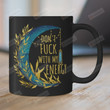 Don't Fu*K With My Energy Coffee Mug, Witchy Mug, Moon Cup, Pagan Mug, Halloween Mug, Moon Mug, Witchy Gifts, Gifts For Her, Gifts For Friend