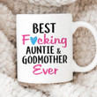 Best Fucking Auntie And Godmother Ever Mug, Gifts For Aunt, Family Gifts For Aunt For Her