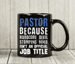 Pastor Because Hardcore Devil Stomping Ninja Isn't An Official Job Title Mug, Gift For Pastor, Funny Pastor Mug